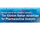 Audio Webinar: The 1064 nm Raman Advantage for Pharmaceutical Analysis