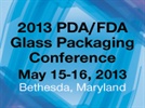 2013 PDA/FDA Glass Packaging Conference