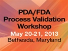 PDA/FDA Process Validation Workshop