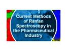 Current Methods of Raman Spectroscopy in the Pharmaceutical Industry