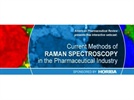Audio Webinar: Current Methods of Raman Spectroscopy in the Pharmaceutical Industry