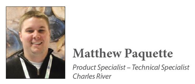 An Interview With... Matthew Paquette; Product Specialist – Technical Specialist Charles River