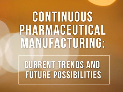 Watch Video Continuous Pharmaceutical Manufacturing Current Trends And