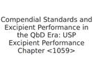 Compendial Standards and Excipient Performance in the QbD Era: USP ...