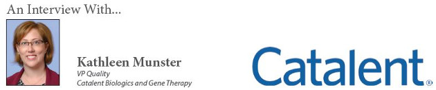 Kathleen Munster, VP Quality, Catalent Biologics and Gene Therapy