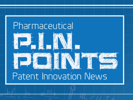 Pharmaceutical P.I.N. Points: Patent Innovation News